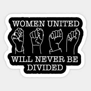 WOMEN UNITED WILL NEVER BE DIVIDED (Ghost Version) Sticker